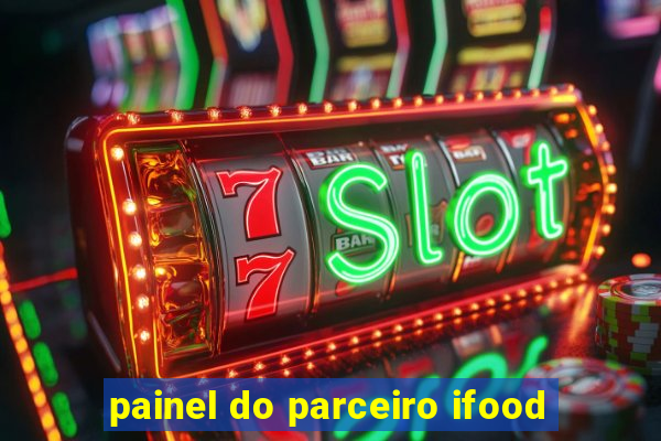 painel do parceiro ifood